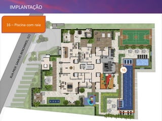18/09/2013 89
IMPLANTAÇÃO
16 – Piscina com raia
16
 