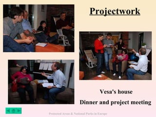 Projectwork Vesa's house Dinner and project meeting   