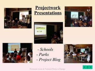 Projectwork Presentations - Schools - Parks  - Project Blog 