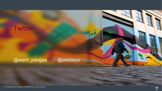 © 2013 Adobe Systems Incorporated. All Rights Reserved. Adobe Confidential. 2
 