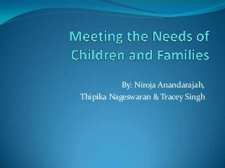 By: Niroja Anandarajah,
Thipika Nageswaran & Tracey Singh
 
