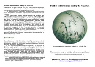 Tradition and Innovation: Meeting the Visual Arts
Developed in the Holy Land, the 2017-2018 cultural activities have been
conceived as a collaborative educational program, being this based on the
interplay between the notions of heritage and inventiveness.
The phenomenology of tradition and innovation is approached through a
series of art lectures and activities that answer local educational needs and
requests.
Along the program, Mariano Akerman explores the similarities and
differences between Mannerist and Baroque imagery in Catholic culture; the
evolution of the Jewish experience with the arts along the ages; the difficulties
and clichés that prevail in contemporary art; visual expressions he created
himself since 1981 on; the surprising transformations of the Other in the
paintings of Francis Bacon; a group of Belgian pictures where mimesis and
fantasy seem to complement each other; Schapiro’s influential writings of 1953
reclaiming a social history of art, the influence of such concept on next
generation, and its possible validity; the way our perception and understanding
of an artwork changes with the time; Fin-de-siècle symbolism in French and
Belgian pictures and artifacts; and a vivid recollection about the art of teaching
while respecting the student’s right to take time as he/she learns.
As a program, Meeting the Visual Arts entails discovering artworks as
expressive interdisciplinary structures that succeed in opening the valves of
feeling, reflection, and dialogue.
Mariano Akerman
Researcher and Lecturer
Born in Buenos Aires in 1963, Mariano Akerman is an Argentinean painter, architect,
and art historian. As a researcher and lecturer, he develops educational activities that
encourage free expression and communitarian participation considering the specificities
and cultural background of the participants.
In 1982 Akerman undertook his studies in Architecture at the Universidad de
Belgrano, where he graduated with a prized work on Space Nature and Architectural
Boundaries (1987). After having received a grant from the British Council, Akerman
wrote a thesis on The Grotesque in Francis Bacon’s Paintings (Suma cum laude, 1999).
Since 1981 Akerman gives lectures in educational institutions, among which the
Museo Nacional de Bellas Artes in Buenos Aires, Casa Argentina in Jerusalem, The
Museum of Philippines in Manila, the Scandinavian School Hooptes Stajärna in Taytay,
the National Academy of Arts in Lahore, the COMSATS University in Islamabad, the
Universidade Federal do Estado do Rio de Janeiro, Instituto Cervantes, and the
Pontifícia Universidade Católica in the cultural capital of Brazil.
Specialized in Visual Communication, Mariano Akerman gives series of lectures
often in cooperation with the embassies and consulates of Belgium, Sweden, France,
Germany, Switzerland, and those of his native country. Akerman received twelve
international prizes in art and education.
Tradition and Innovation: Meeting the Visual Arts
Mariano Akerman, Preliminary drawing for Peace, 1994
New connections emerge as he bridges cultures in unexpected ways.
Sara Mahmood, describing Akerman’s modus operandi, 2012
Artworks as Expressive Interdisciplinary Structures
http://akermariano.blogspot.com/2017/03/art.html
 