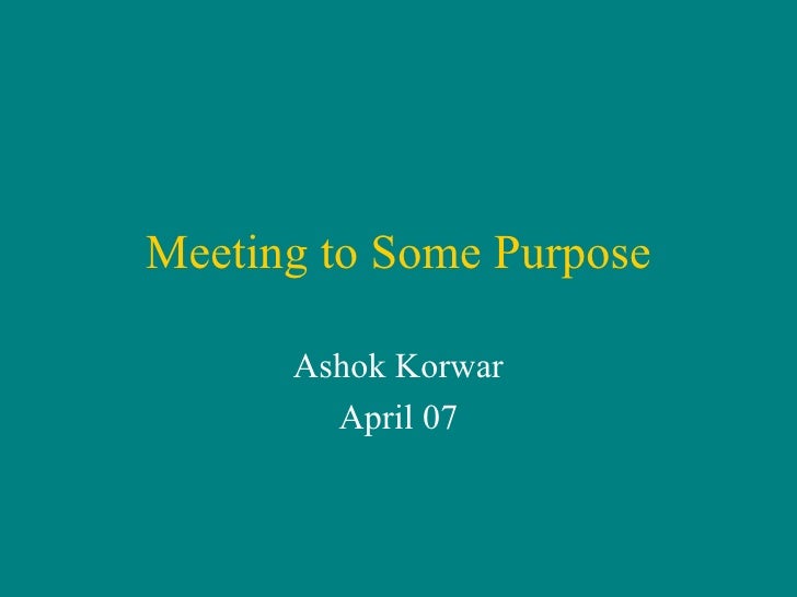Meeting To Some Purpose