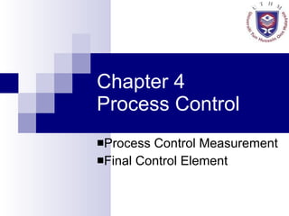 Chapter 4  Process Control ,[object Object],[object Object]