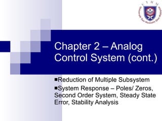 Chapter 2 – Analog Control System (cont.) ,[object Object],[object Object]