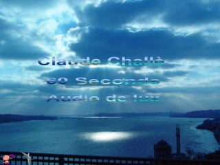 Claude Challè<br />60 Seconds<br />Audio de lux<br />