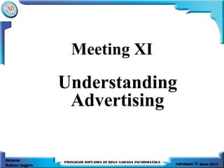 Meeting XI

Understanding
Advertising

 