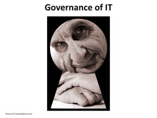 Governance of IT
Picture © Canstockphoto.com
 