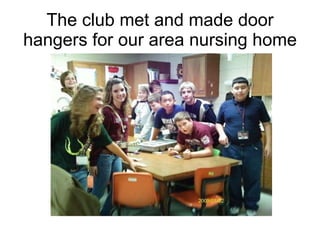 The club met and made door hangers for our area nursing home 