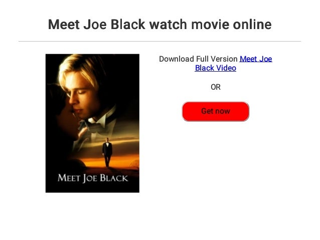 Meet Joe Black Watch Movie Online