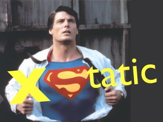 X   tatic
 