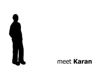 meet  Karan 