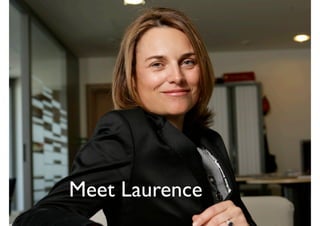 Meet Laurence
     Meet Laurence
 