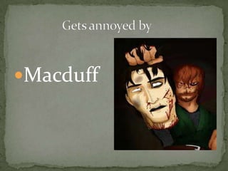 Macduff
 