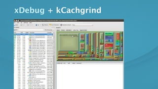 xDebug + kCachgrind
 