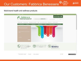 Our Customers: Fabbrica Benessere
Multi-brand health and wellness products
 