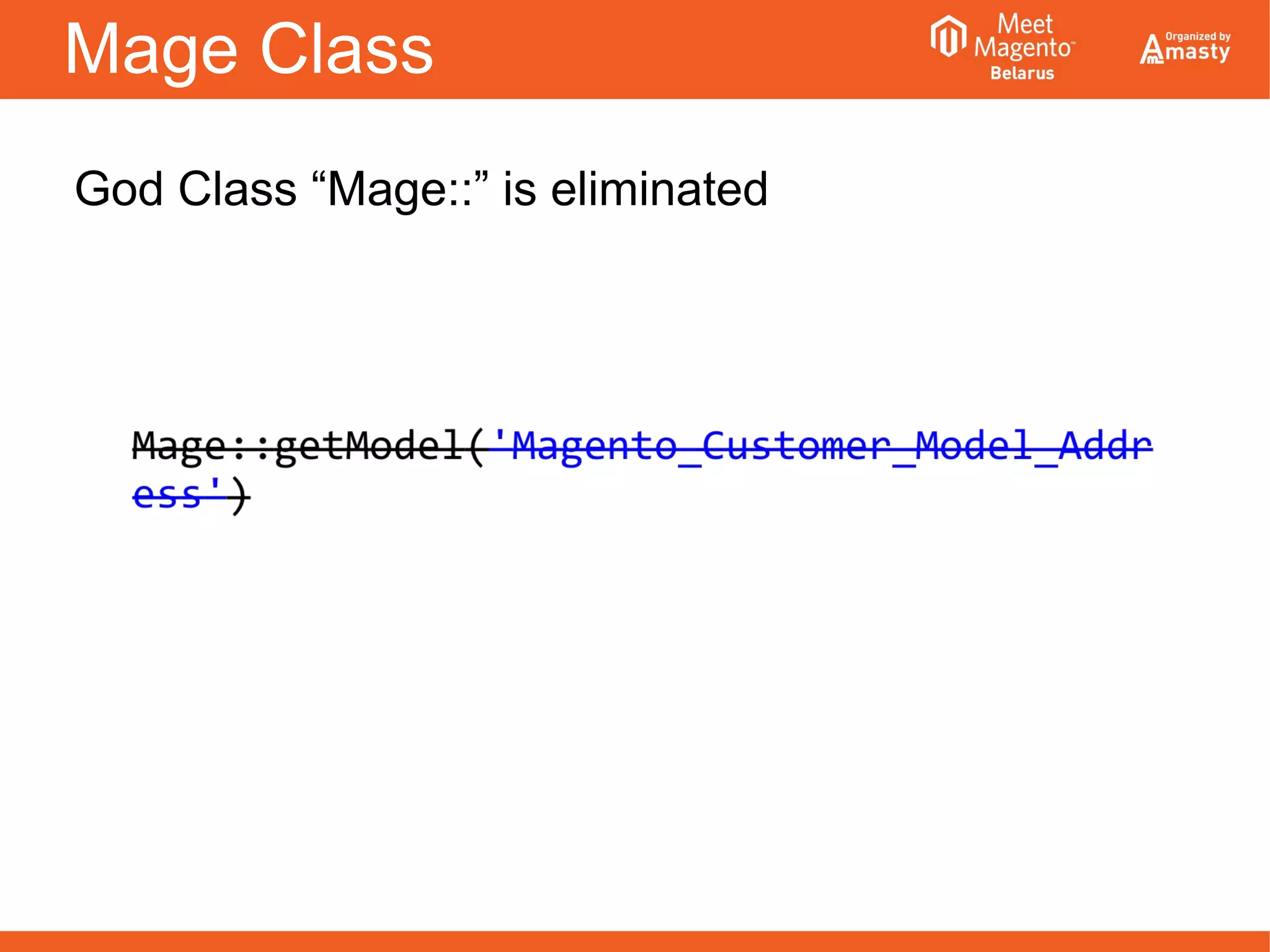 Mage Class
God Class “Mage::” is eliminated
 