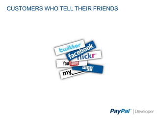 CUSTOMERS WHO TELL THEIR FRIENDS
 