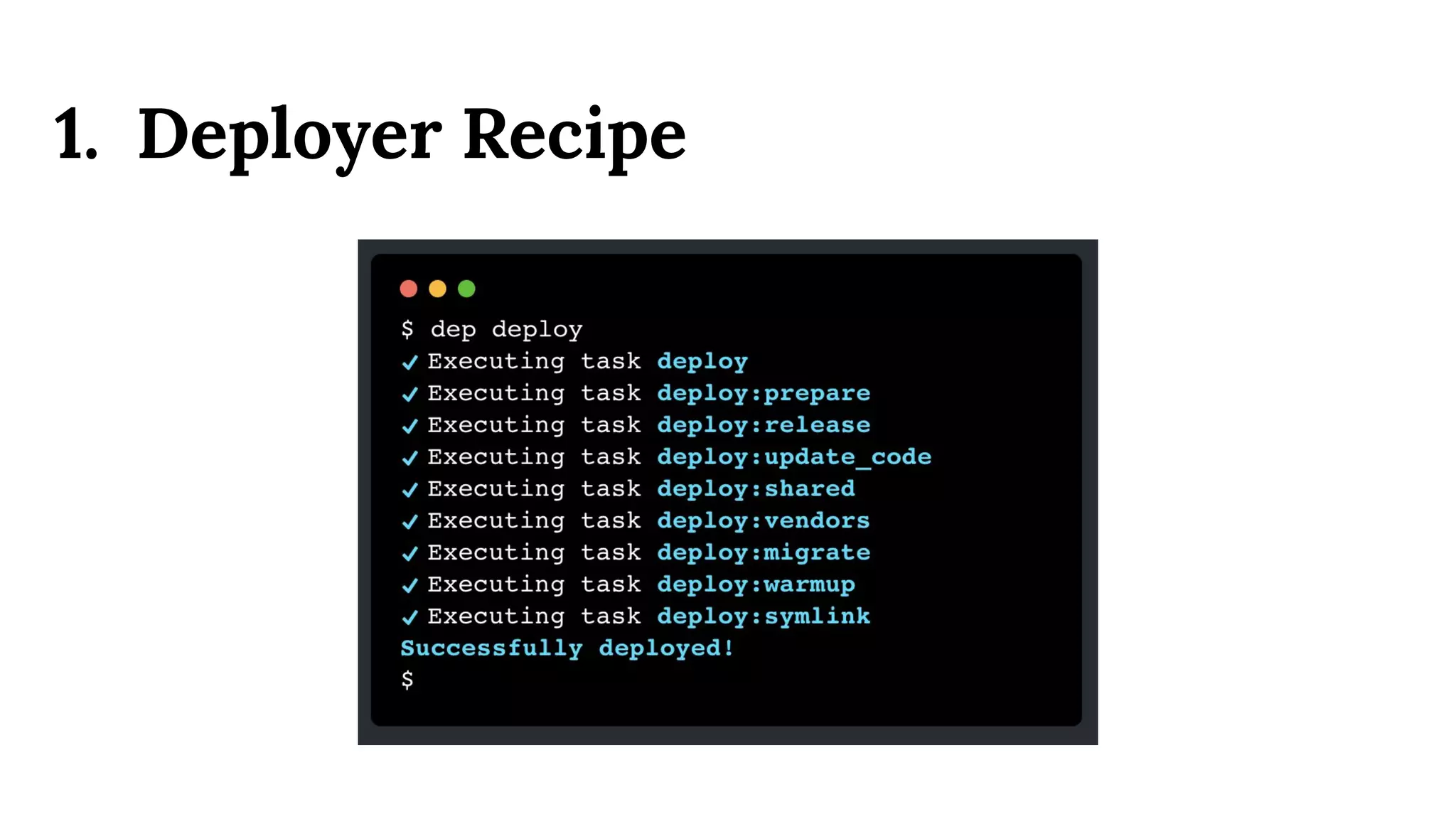 1. Deployer Recipe
 