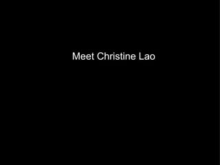 Design exercise1 Meet Christine Lao 