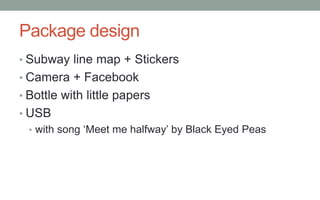 Participants recruiting plan
• 6 to 8 people
• Of different age, gender, residence, field and personality
• How
• Search around people near me
• Ask other people when more people are needed
 