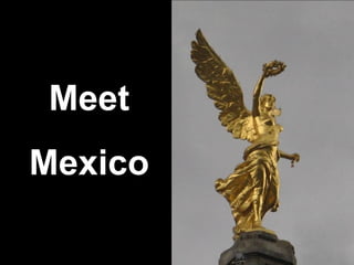 Meet Mexico 