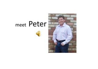 Peter
meet
 