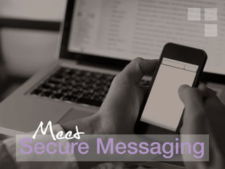 MeetSecure Messaging
 