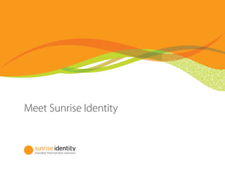 Meet Sunrise Identity
 