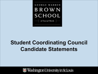 Student Coordinating Council
Candidate Statements
 