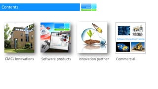 contents
CMCL Innovations Software products Innovation partner Commercial
Software | Consulting | Training
Contents
 