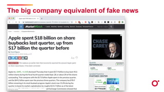 The big company equivalent of fake news
 