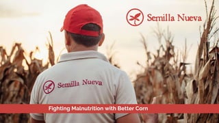 Fighting Malnutrition with Better Corn
 
