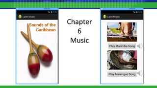 Chapter
6
Music