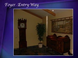 Foyer Entry Way
 
