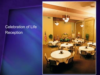 Celebration of Life
Reception
 