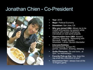 Jonathan Chien - Co-PresidentYear: 2010