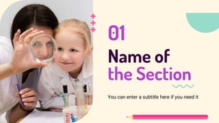 Name of
the Section
01
You can enter a subtitle here if you need it
 