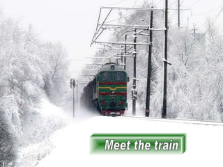 Meet the train 