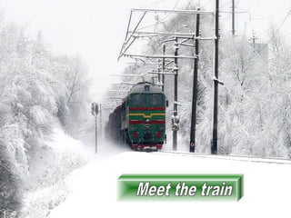 Meet the train~nice!!
