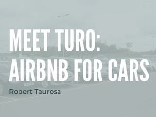 Meet Turo: AirBnB For Cars