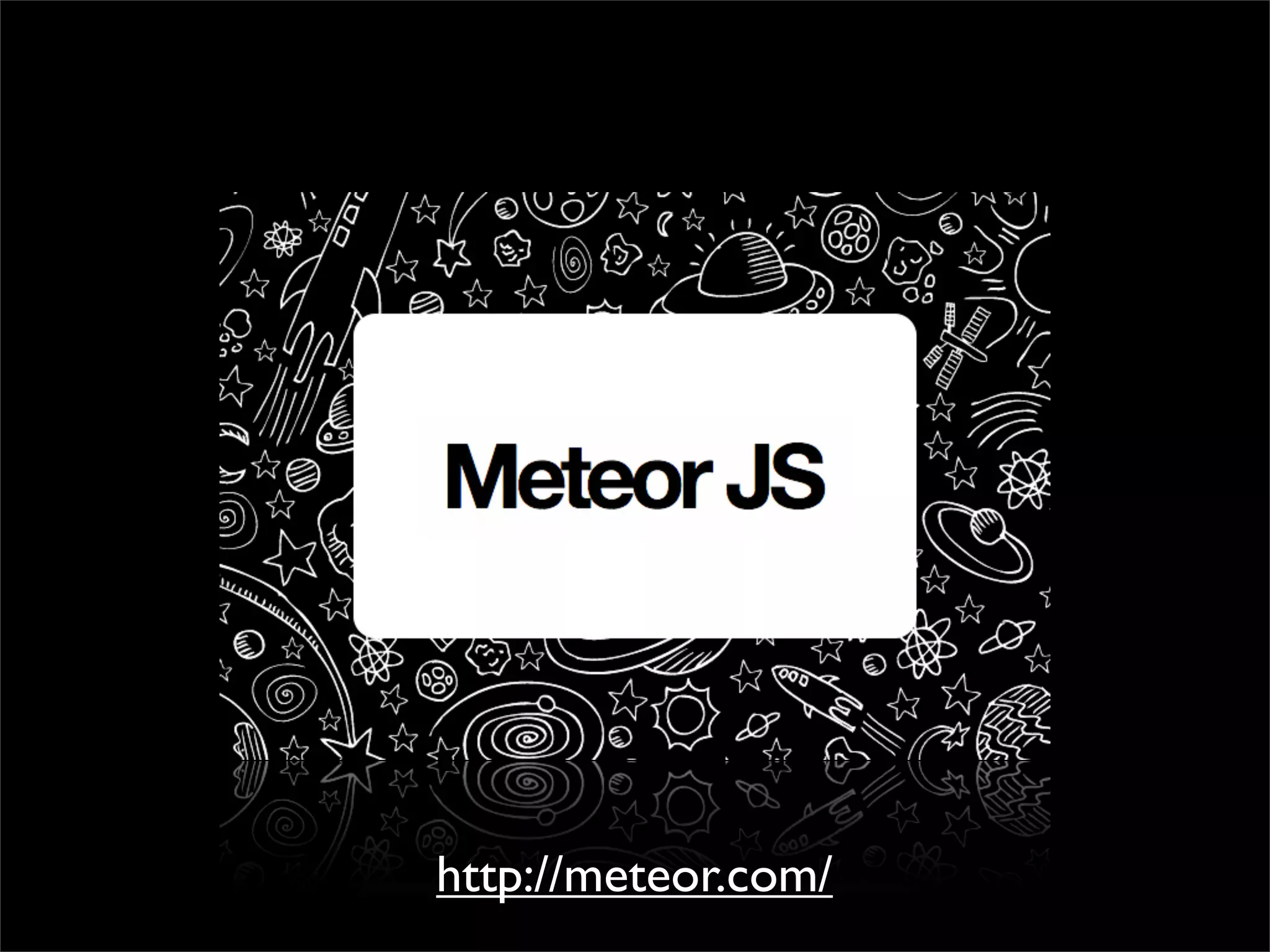 http://meteor.com/
 