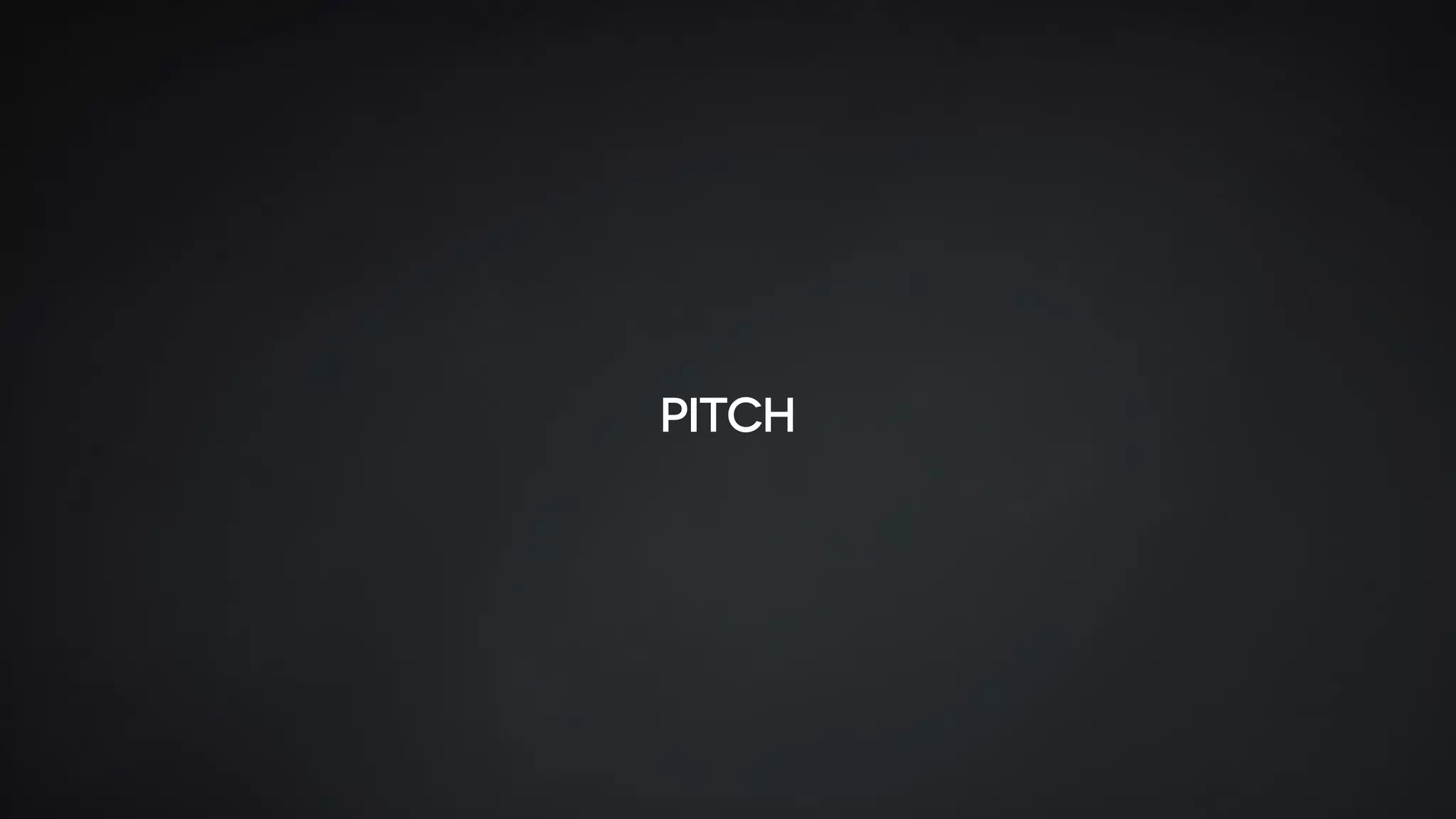 Pitch