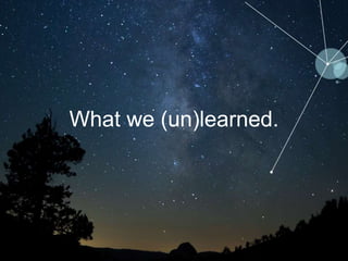30
What we (un)learned.
 