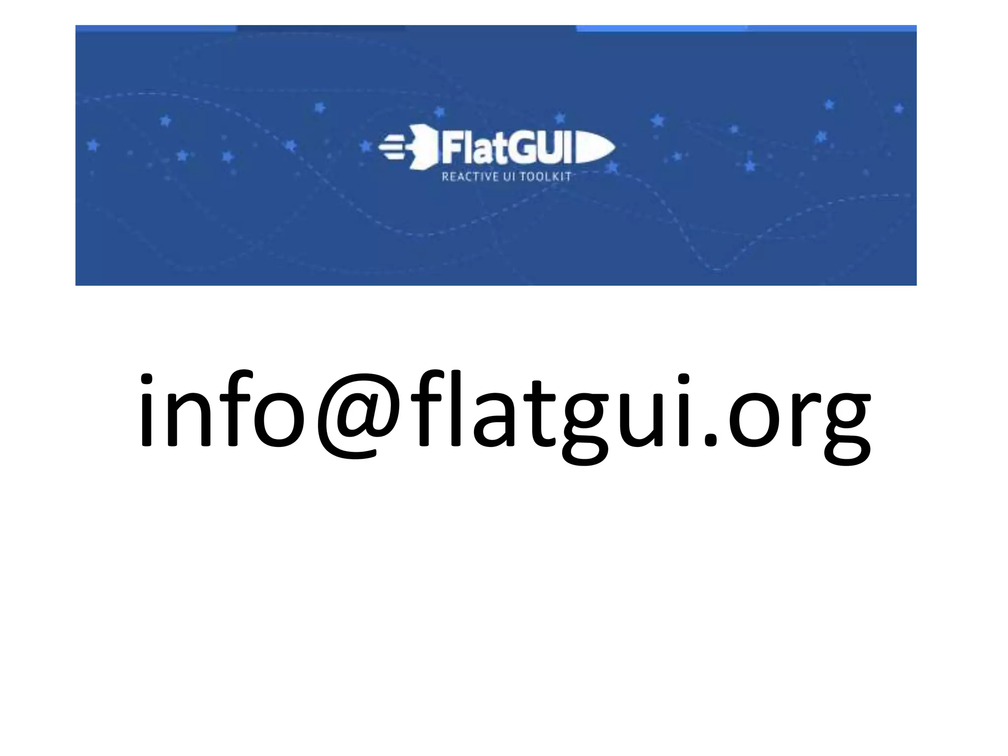 info@flatgui.org
 