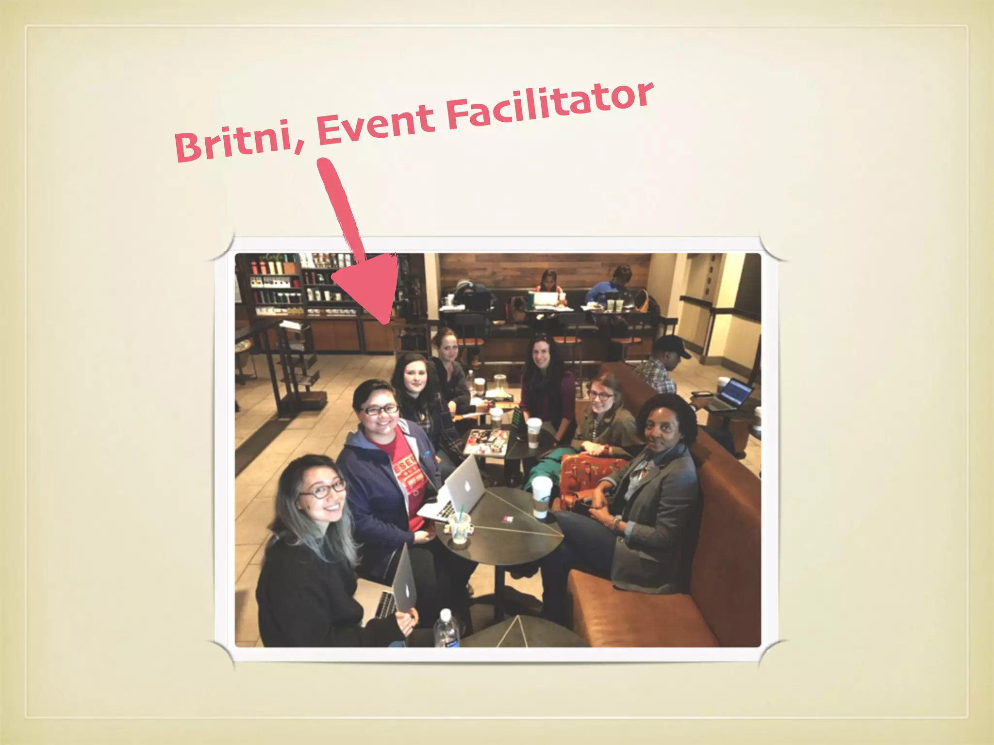 Britni, Event Facilitator
 