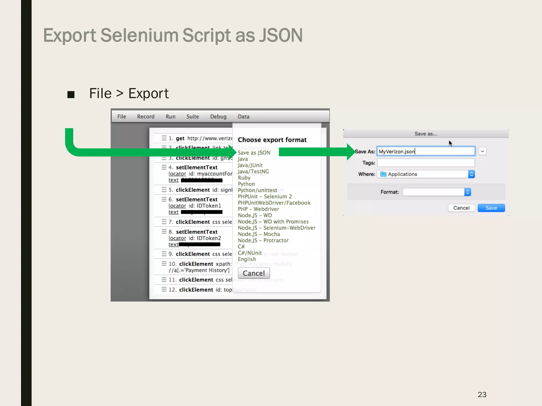 Export Selenium Script as JSON
■ File > Export
23
 