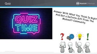 All contents © MuleSoft Inc.
Quiz
15
 