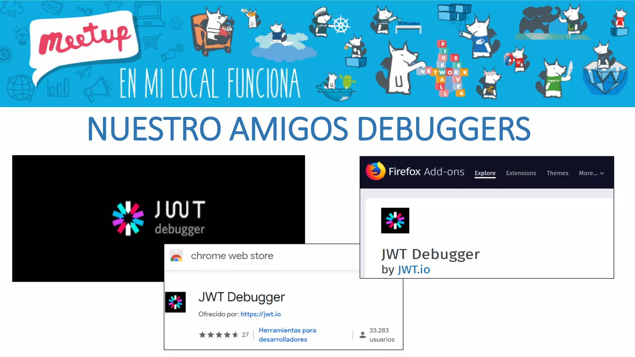 NUESTRO AMIGOS DEBUGGERS
 
