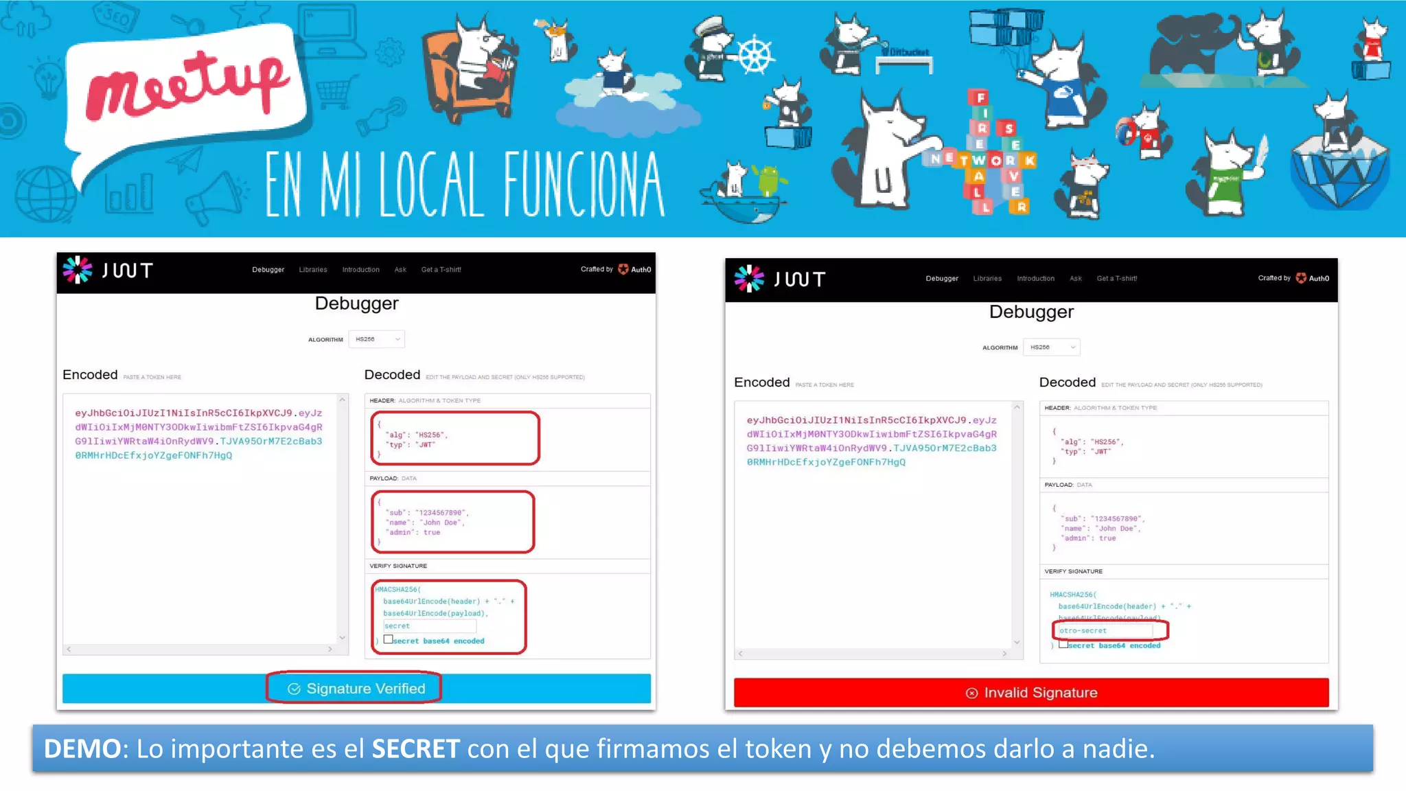 DEMO: Lo importante es el SECRET con el que firmamos el token y no debemos darlo a nadie.
 